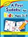 Seller image for A First Sudoku for Kids Ages 3-7: Easy and Fun Activity Early Learning Workbook with Animal [Soft Cover ] for sale by booksXpress