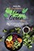 Image du vendeur pour Understanding Lean And Green Diet: Everything You Need To Know About Easy, Tasty And Healthy Lean And Green Recipes To Help You Transform Health And . With A Meal Plan To Help You Get Started [Soft Cover ] mis en vente par booksXpress