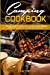 Bild des Verkufers fr Camping Cookbook: Camping Cookbook with Easy Outdoor Campfire recipes for Everyone. Dutch Oven, Cast Iron and Other Methods Included! [Soft Cover ] zum Verkauf von booksXpress