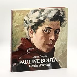 Imagen del vendedor de Pauline Boutal; Destin d'artiste [SIGNED] a la venta por Black's Fine Books & Manuscripts