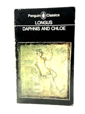 Imagen del vendedor de Daphnis & Chloe (Penguin classics) a la venta por World of Rare Books