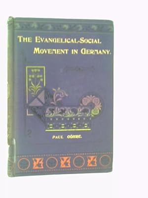 Immagine del venditore per The Evangelical-Social Movement in Germany venduto da World of Rare Books
