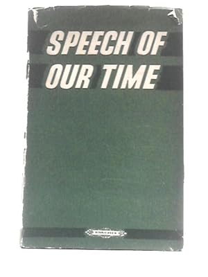 Seller image for Speech of Our Time for sale by World of Rare Books