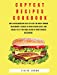 Bild des Verkufers fr Copycat Recipes Cookbook: Have Fun Recreating Step-by-Step the Most Famous restaurant's Dishes in your Kitchen Easily and Quickly as if You Were Eating in your Favorite Restaurant. [Hardcover ] zum Verkauf von booksXpress