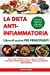 Immagine del venditore per La DIETA ANTI-INFIAMMATORIA Libro di cucina Per principianti I ANTI-INFLAMMATORY DIET Cookbook for Beginners: Come ridurre l'infiammazione e guarire . Include Piano alimentare di (Italian Edition) [Soft Cover ] venduto da booksXpress