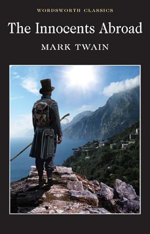 Seller image for The Innocents Abroad (Wordsworth Classics) by Mark Twain [Paperback ] for sale by booksXpress