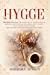 Seller image for Hygge: This book includes: The Danish art of coziness, health, happiness and emotional well-being. How to enjoy life pleasures for beginners. + Discover the Secrets of Danish Life and Fashion. [Soft Cover ] for sale by booksXpress