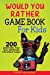 Imagen del vendedor de Would You Rather Gamebook for Kids: 200 Questions That Will Entertain the Whole Family [Soft Cover ] a la venta por booksXpress