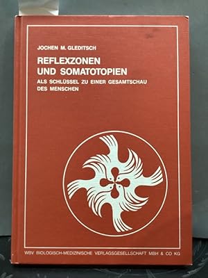 Bild des Verkufers fr Reflexzonen und Somatotopien als Schlssel zu einer Gesamtschau des Menschen zum Verkauf von Kepler-Buchversand Huong Bach