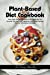 Immagine del venditore per Plant - Based Diet Cookbook: From High-Protein to Gluten-Free, These Are Our Favorite Fast and Easy Vegetarian and Vegan Recipes that are Deliciously Satisfying [Soft Cover ] venduto da booksXpress