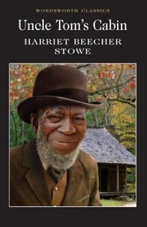 Image du vendeur pour Uncle Tom's Cabin (Wordsworth Classics) by Harriet Beecher Stowe [Paperback ] mis en vente par booksXpress