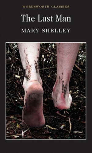 Image du vendeur pour The Last Man (Wordsworth Classics) by Mary Wollstonecraft Shelley [Paperback ] mis en vente par booksXpress