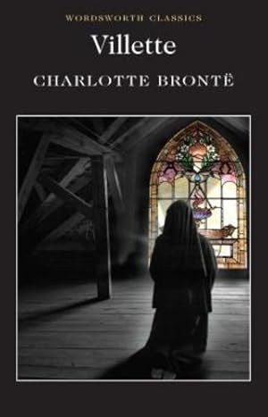 Seller image for Villette (Wordsworth Classics) (Wordsworth Collection) by Charlotte Bronte [Paperback ] for sale by booksXpress