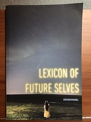 Seller image for Lexicon of Future Selves for sale by Rosario Beach Rare Books