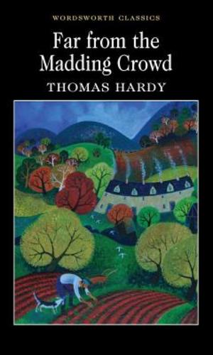 Image du vendeur pour Far from the Madding Crowd (Wordsworth Classics) by Thomas Hardy [Paperback ] mis en vente par booksXpress