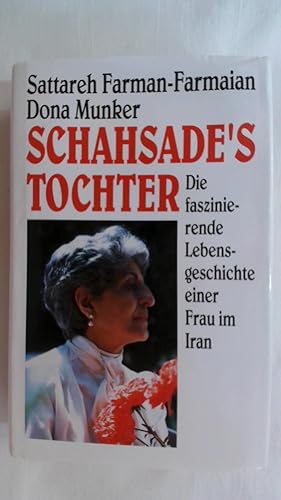 Imagen del vendedor de SCHAHSADE S TOCHTER. DIE FASZINIERENDE LEBENSGESCHICHTE EINER FRAU IM IRAN. a la venta por Buchmerlin