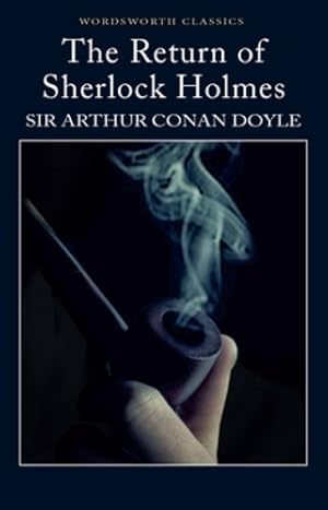 Seller image for Return of Sherlock Holmes (Wordsworth Classics) by Sir Arthur Conan Doyle [Paperback ] for sale by booksXpress