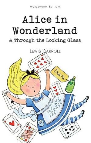 Seller image for Alice in Wonderland and Through the Looking Glass (Wordsworth Classics) by Lewis Carroll [Paperback ] for sale by booksXpress