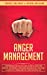 Image du vendeur pour Anger Management: A Comprehensive and Practical Guide on How to Master Your Emotions, Take Control of Your Anger and Develop Self-Discipline to Achieve Self-Control & Live a More Successful Life [Hardcover ] mis en vente par booksXpress