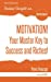 Immagine del venditore per MOTIVATION! Your Master Key to Success & Riches (Instant Insights) [Soft Cover ] venduto da booksXpress