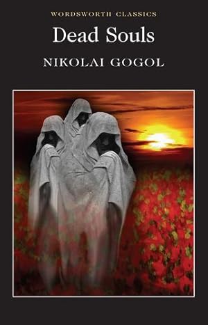 Imagen del vendedor de Dead Souls (Wordsworth Classics) by Nikolai Gogol [Paperback ] a la venta por booksXpress