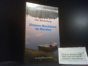 Bild des Verkufers fr Unsere Nachbarn im Norden; Mit Signatur des Autors - 1. Auflage 1997 zum Verkauf von Der Buchecker