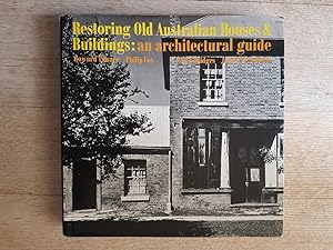 Seller image for Restoring Old Australian Houses and Buildings : An Architectural Guide for sale by masted books