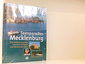 Seller image for Seenparadies Mecklenburg; Eine Entdeckungsreise zwischen Schwerin und Neubrandenburg; for sale by Book Broker