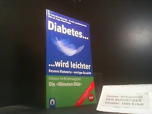 Bild des Verkufers fr Diabetes . . wird leichter : bessere Blutwerte - weniger Gewicht. Gerd Gottschalk ; Jutta Erxleben-Neis ; Maren Krger zum Verkauf von Der Buchecker