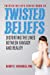 Seller image for Twisted Beliefs: Distorting the Lines Between Fantasy and Reality (Twisted Beliefs Series) (Volume 1) [Soft Cover ] for sale by booksXpress