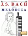 Seller image for J. S. Bach para Melódica: 10 Piezas Fáciles para Melódica Libro para Principiantes [Soft Cover ] for sale by booksXpress