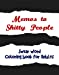 Seller image for Memos to Shitty People: A Delightful & Vulgar Adult Coloring Book [Soft Cover ] for sale by booksXpress