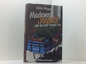 Bild des Verkufers fr Madame Josette oder ein Dorf trumpft auf: Roman Roman zum Verkauf von Book Broker