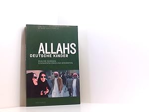 Bild des Verkufers fr Allahs deutsche Kinder Muslime zwischen Fundamentalismus und Integration zum Verkauf von Book Broker
