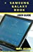 Seller image for Samsung Galaxy Book User Guide: Learning the Basics/Tablet Guide/User Tips [Soft Cover ] for sale by booksXpress