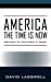 Seller image for America the Time Is Now: Decision on November 3, 2020 [Soft Cover ] for sale by booksXpress