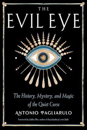 Immagine del venditore per Evil Eye : The History, Mystery, and Magic of the Quiet Curse venduto da GreatBookPrices