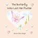 Seller image for The Butterfly Who Lost Her Flutter [Soft Cover ] for sale by booksXpress