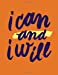 Seller image for I Can and I Will: Orange, 100 Pages Ruled - Notebook, Journal, Diary (Large, 8.5 x 11) (Daily Notebook) [Soft Cover ] for sale by booksXpress
