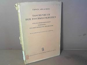Imagen del vendedor de Taschenbuch der Fischkrankheiten fr Fischereibiologen, Tierrzte, Fischzchter und Aquarianer. a la venta por Antiquariat Deinbacher
