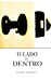 Imagen del vendedor de O lado de Dentro (Portuguese Edition) [Soft Cover ] a la venta por booksXpress