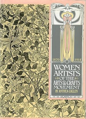 Imagen del vendedor de Women Artists of the Arts and Crafts Movement 1870-1914 a la venta por Robin Bledsoe, Bookseller (ABAA)