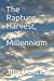 Seller image for The Rapture, Harvest, and Millennium [Soft Cover ] for sale by booksXpress