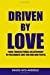 Immagine del venditore per Driven By Love: From Transactional Relationship to Passionate Love for God & People [Soft Cover ] venduto da booksXpress