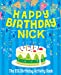 Seller image for Happy Birthday Nick - The Big Birthday Activity Book: (Personalized Children's Activity Book) [Soft Cover ] for sale by booksXpress