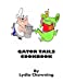 Seller image for Gator Tails: Amazon style cooking (easy) [Soft Cover ] for sale by booksXpress