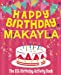 Seller image for Happy Birthday Makayla - The Big Birthday Activity Book: (Personalized Children's Activity Book) [Soft Cover ] for sale by booksXpress