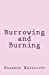 Imagen del vendedor de Burrowing and Burning [Soft Cover ] a la venta por booksXpress