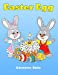 Seller image for Easter Egg Coloring Book: Easter Coloring Book For Kids Large Print One Sided Stress Relieving, Relaxing Coloring Book For Grownups, Meditation For Kids, Girls & Youths Perfect Gifts (Volume 3) [Soft Cover ] for sale by booksXpress