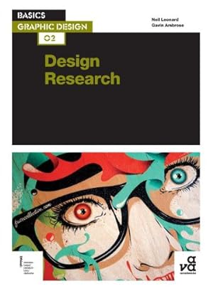 Seller image for Basics Graphic Design 02: Design Research: Investigation for successful creative solutions by Leonard, Neil, Ambrose, Gavin [FRENCH LANGUAGE - Paperback ] for sale by booksXpress